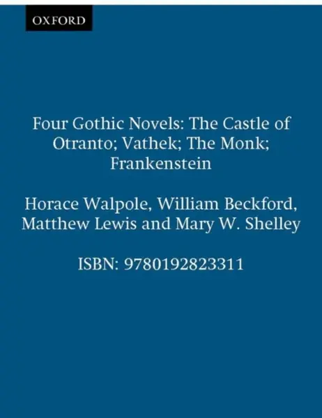 Four Gothic Novels - Matthew Lewis, Horace Walpole, Mary Wollstonecraft Shelley, William Beckford