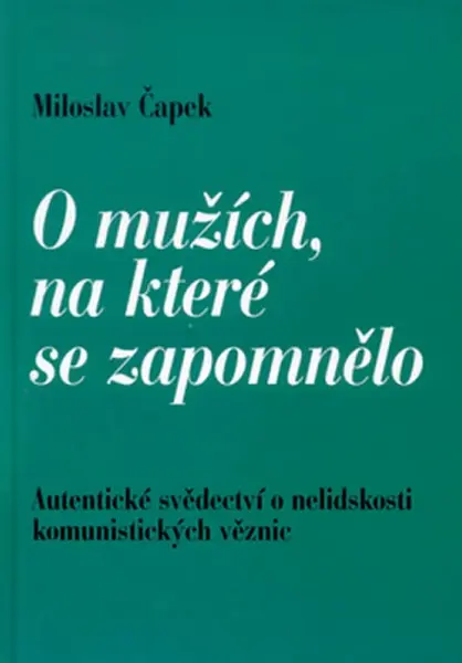O mužích, na které se zapomnělo (poškozená) - Miloslav Čapek