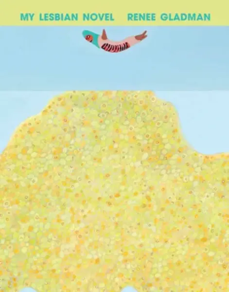 My Lesbian Novel - Renee Gladman