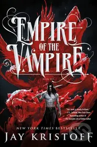 Empire of the Vampire (Book One) - Jay Kristoff