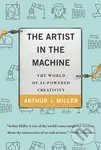 The Artist in the Machine - Arthur I. Miller - kniha z kategorie Humanitní a společenské vědy