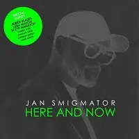 Jan Smigmator – Here and Now CD