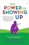 The Power of Showing Up - Tina Payneová-Brysonová, Daniel J., MD Siegel