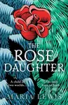 The Rose Daughter (an enchanting feminist fantasy from the winner of the 2019 Aurealis Award) - kniha z kategorie Fantasy