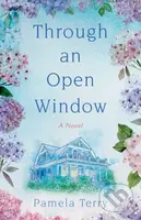 Through an Open Window (A Novel) - Pamela Terry - kniha z kategorie Společenská beletrie