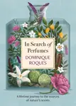 In Search of Perfumes - Dominique Roques