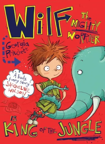Wilf the Mighty Worrier is King of the Jungle - Georgia Pritchett