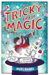 A Tricky Kind of Magic - Nigel Baines