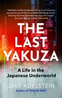 The Last Yakuza - Jake Adelstein
