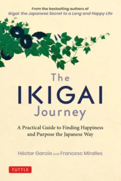 The Ikigai Journey - Francesc Miralles, Héctor García