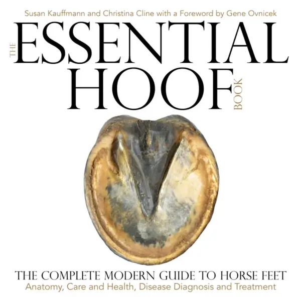 The Essential Hoof Book - Christina Cline, Susan Kauffmann
