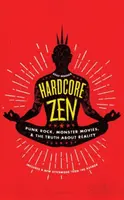 Hardcore Zen - Brad Warner