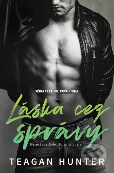Láska cez správy - Teagan Hunter - kniha z kategorie Společenská beletrie