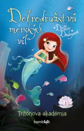 Dobrodružstvá morských víl - Debbie Dadey