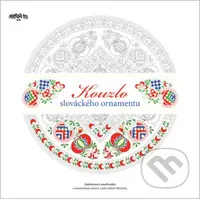 Kouzlo slováckého ornamentu (Antistresové omalovánky) - kniha z kategorie Pro dospělé