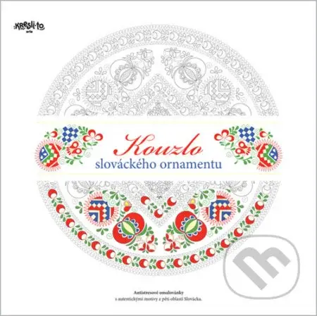 Kouzlo slováckého ornamentu (Antistresové omalovánky) - kniha z kategorie Pro dospělé