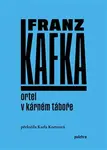 Ortel / V kárném táboře (Defekt) - Franz Kafka