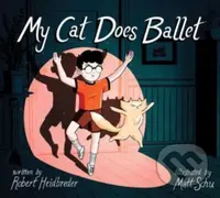 My Cat Does Ballet - Robert Heidbreder - kniha z kategorie Pro děti