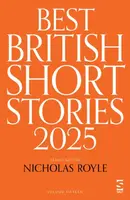 Best British Short Stories 2025 - Roger Luckhurst, Rose Biggin, Catrin Kean, Pippa Goldschmidt, Mr Christopher Burns, Linden Hibbert, Ian Critchley, H