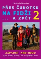 Přes Čukotku na Fidži...a zpět 2  - Západní Arktidou - F. R. Hrabal-Krondak
