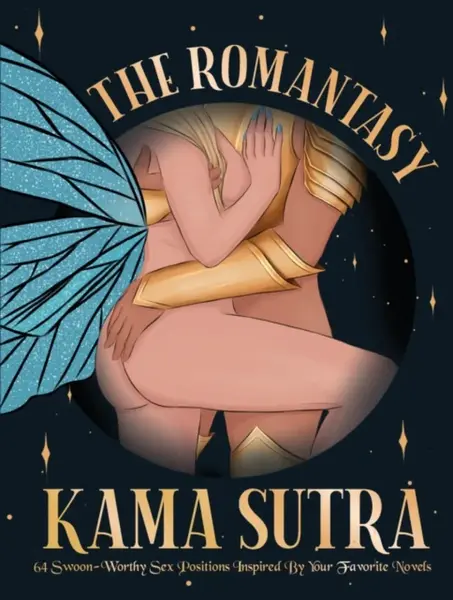 The Romantasy Kama Sutra - The Editors of Quiver