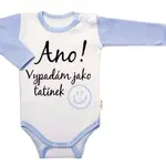 Baby Nellys Body dl. rukáv - Ano! Vypadám jako tatínek,vel. 74