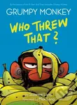 Grumpy Monkey Who Threw That? - Max Lang, Suzanne Lang