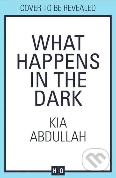 What Happens in the Dark - Kia Abdullah - kniha z kategorie Detektivky, thrillery a horory