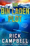 The Bin Laden Plot (A Novel) - Rick Campbell