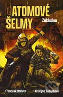 Atomové šelmy: Základna - František Kotleta, Kristýna Sněgoňová - kniha z kategorie Sci-fi a fantasy