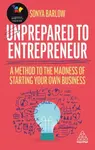 Unprepared to Entrepreneur - Sonya Barlow