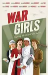War Girls - Melvin Burgess, Fine Anne, Nicholls Sally, Matt Whyman, Ahmed Sufiya, Doherty Berlie, Theresa Breslin, Adele Geras, Rowena House, Mary Hoo