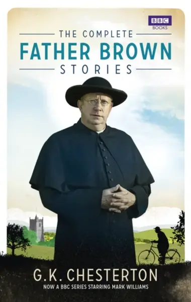 The Complete Father Brown Stories - Gilbert Keith Chesterton