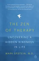 Zen of Therapy - M.D. Mark Epstein