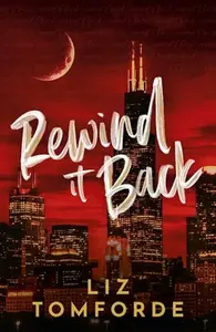 Rewind It Back - Liz Tomforde