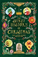 The Secret History of Christmas - Catherine Saunders