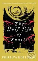 The Half-life of Snails - Philippa Holloway - kniha z kategorie Společenská beletrie