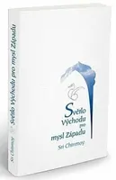 Světlo Východu pro mysl Západu - Sri Chinmoy