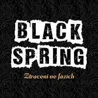 Black Spring – Ztraceni ve fázích