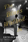 Blues Walked In The (A Novel) - Kathleen George