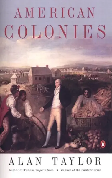 American Colonies - Alan Taylor