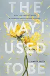 The Way I Used to Be (poškozené) - Amber Smith