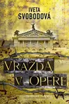 Vražda v opeře - Iveta Svobodová
