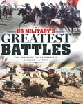 History of War US Military's Greatest Battles - Future Publishing