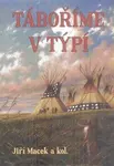 Táboříme v týpí (poškozené) - Jiří Macek