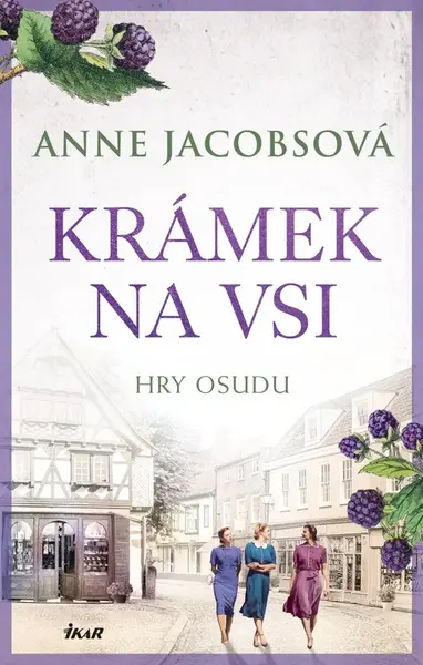 KRÁMEK NA VSI: Hry osudu - Anne Jacobsová