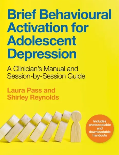 Brief Behavioural Activation for Adolescent Depression - Shirley Reynolds