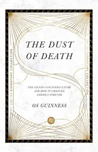 The Dust of Death - Os Guinness