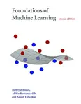 Foundations of Machine Learning, second edition - Afshin  Rostamizadeh, Mehryar  Mohri, Ameet  Talwalkar