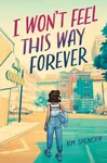 I Won’t Feel This Way Forever - Kim Spencer